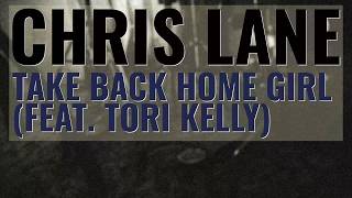 Take Back Home Girl (feat. Tori Kelly) - Chris Lane