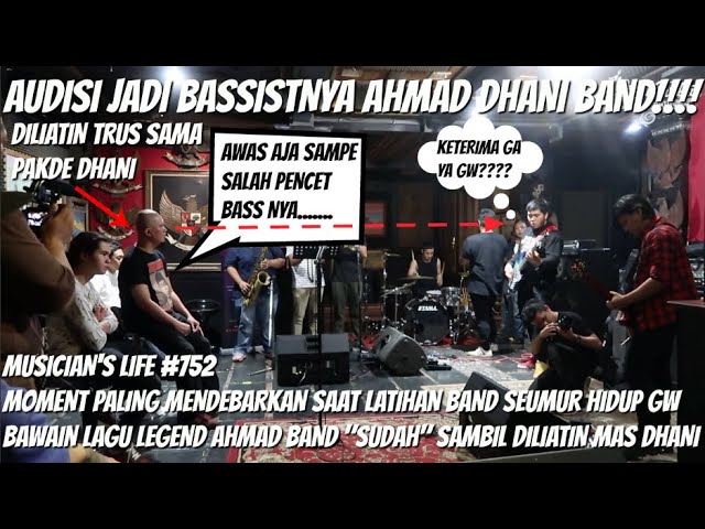 MUSICIAN'S LIFE #752 | AUDISI JADI BASSISTNYA AHMAD DHANI BAND u0026 DILIATIN LANGSUNG SAMA AHMAD DHANI class=