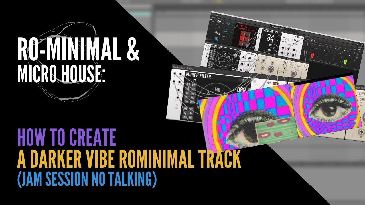 Ro Minimal: How to create a darker vibe ro minimal track (jam session no talking)
