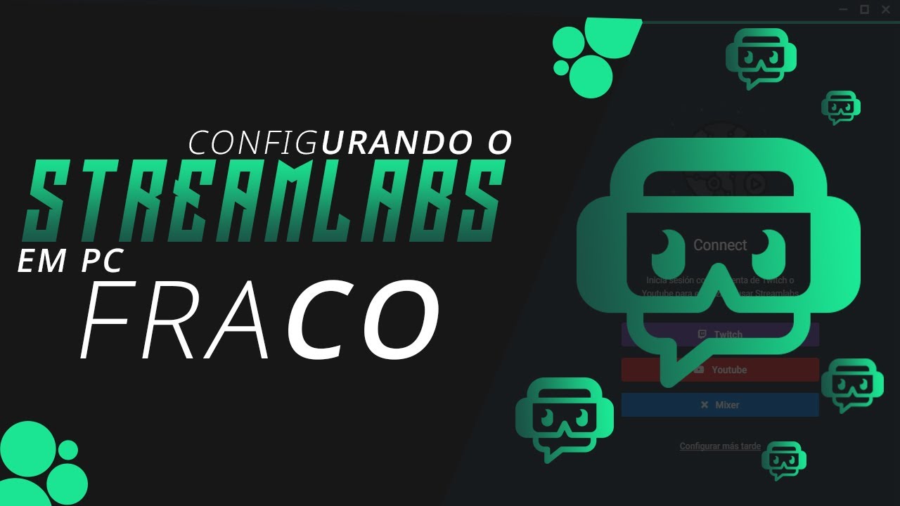 CONFIGURANDO STREAMLABS EM PC FRACO!!