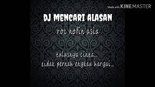 Lirik DJ MENCARI ALASAN nofin asia