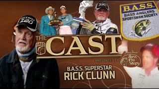 The CAST: B.A.S.S. Superstar Rick Clunn