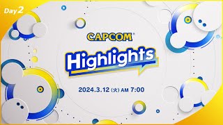 Capcom Highlights Day2（JP）｜2024.3.12