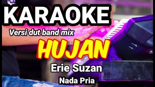 HUJAN - Eri Suzan | Karaoke dut band mi nada pria | Lirik