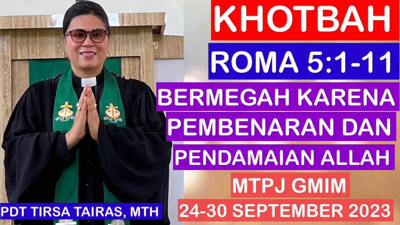 KHOTBAH ROMA 5:1-11//MTPJ GMIM 24-30 SEPTEMBER 2023