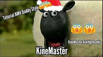 Tutorial AMV Daddy Style KineMaster - Simple