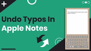 Undo Typos In Apple Notes & Text Messages | Save That Text Or Grocery List! screenshot 4