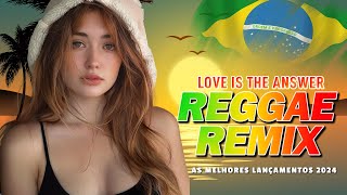 Love is the answer reggae remix 💖  (Versão diferente Reggae Remix)  💖 REGGAE DO MARANHÃO