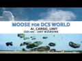 MOOSE - CARGO - CGO-001 - Unit Boarding (DCS WORLD MISSION DESIGN) [DCS WORLD] [Tutorial] - [Script]