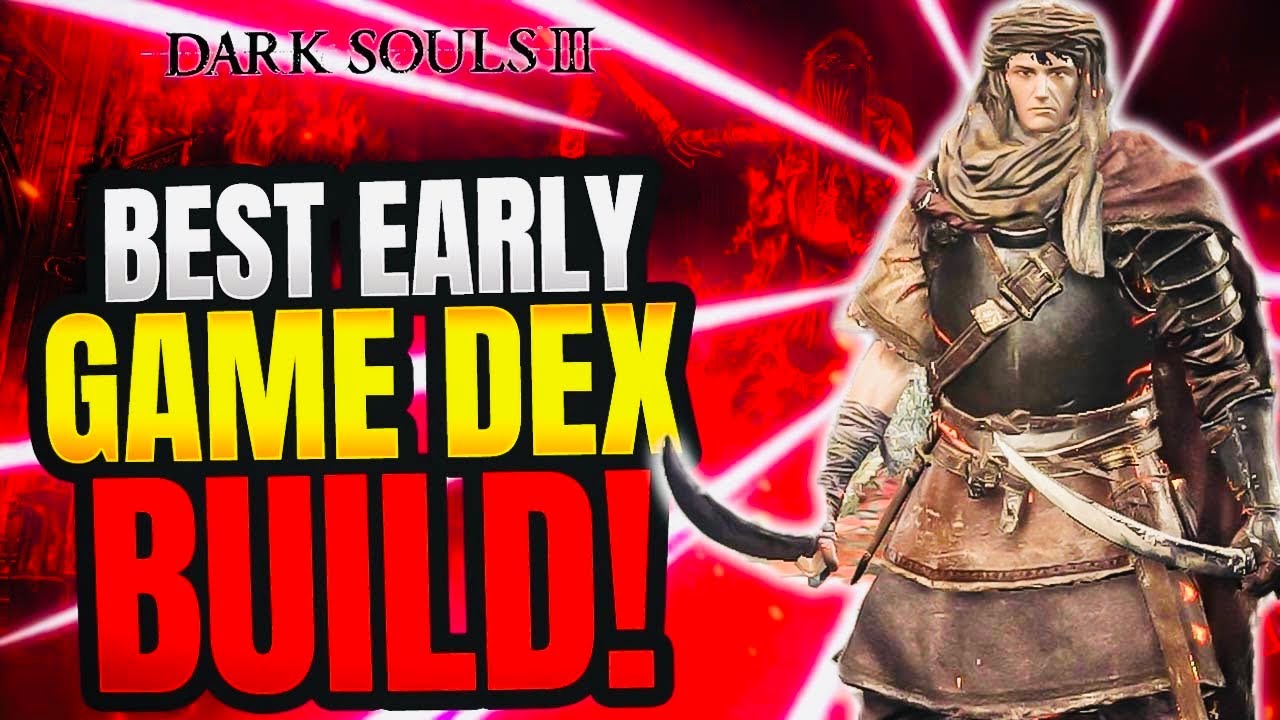 dark-souls-3-best-early-game-sellsword-twinblade-dex-build-starter
