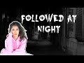 Followed at Night | Story Time