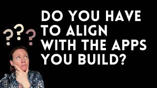 Do you have to align with the apps you build? screenshot 3