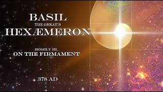 Basil The Great - Hexaemeron - Homily III. - 378 AD