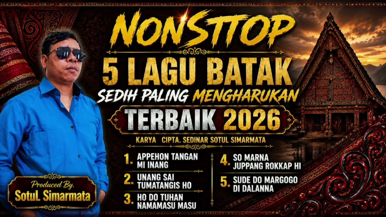 NONSTOP! 5 LAGU BATAK SEDIH PALING MENGHARUKAN 2026 Karya Cipt.Sedinar Sotul Simarmata