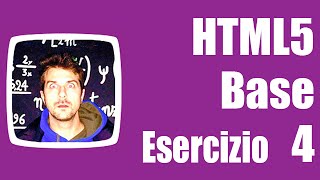 Esercizi HTML5 Base - Esercizio 4