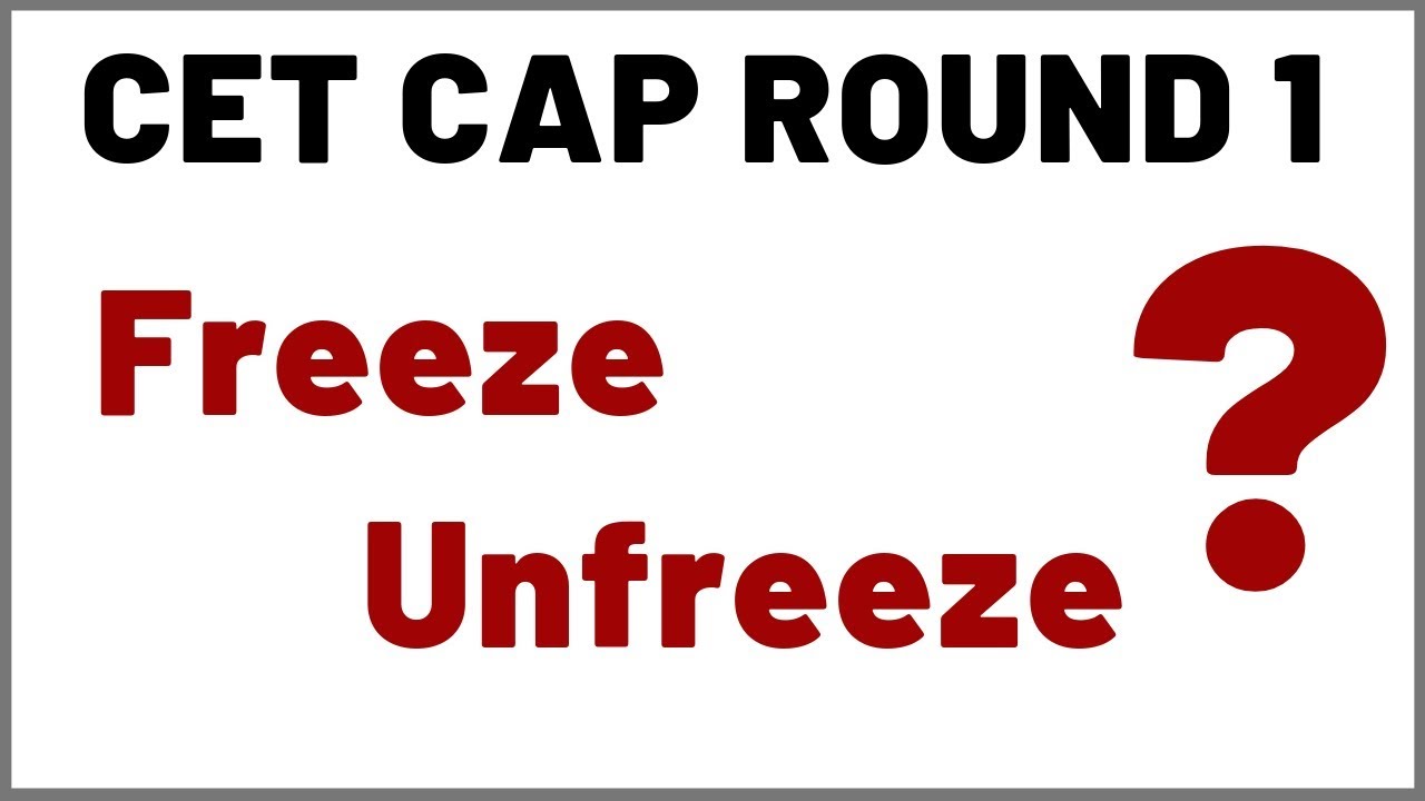 CET CAP ROUND 1 | Freeze | Unfreeze | Patrick Dsouza