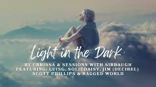 Light in the Dark by Crrissa and Sessions with Sirbaugh