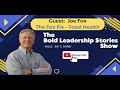 Bold leadership stories  joe fox interview