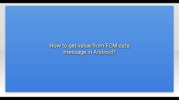 How to get value from FCM data message in Android?