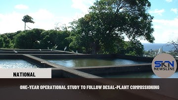 ONE YEAR OPERATIONAL STUDY TO FOLLOW DESAL PLANT COMMISSIONING