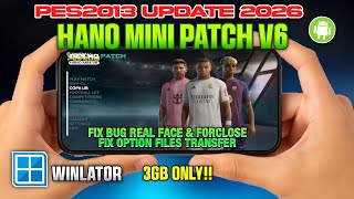Lengkap! Cara Pasang PES 2013 Hano Mini Patch 2026 V6 Di Winlator Android Fix RealFace & Option File
