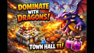Best TH11 Attack Strategy using DRAGONS in 2026! | Clash of Clans