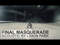 Linkin Park Final Masquerade Acoustic With Lyrics CC Official mp3