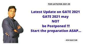 Latest update on GATE 2021|GATE may not be postponed, Start preparation soon|GATE Lectures by KN Rao