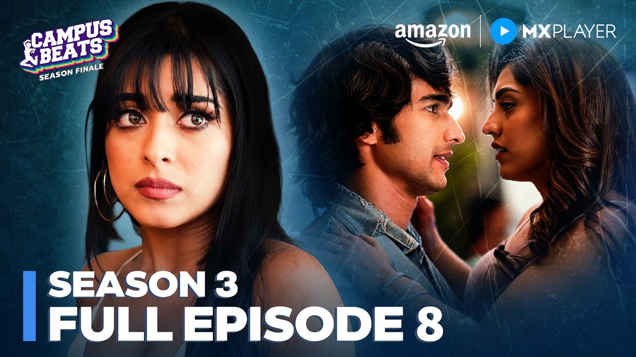 Campus Beats Season 3 Full Episode 9 | Shantanu Maheshwari, Shruti Sinha | Amazon MX Player