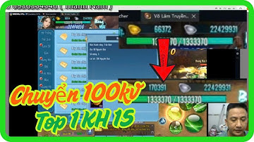 Chuyển vàng 100kv cho top 1 kh15 game võ lâm truyền kỳ mobile - vltk