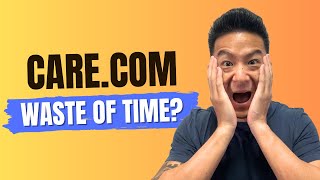 Care.com Review - Shocking Reality Of This Gig Website! (Watch Before You Try!)...