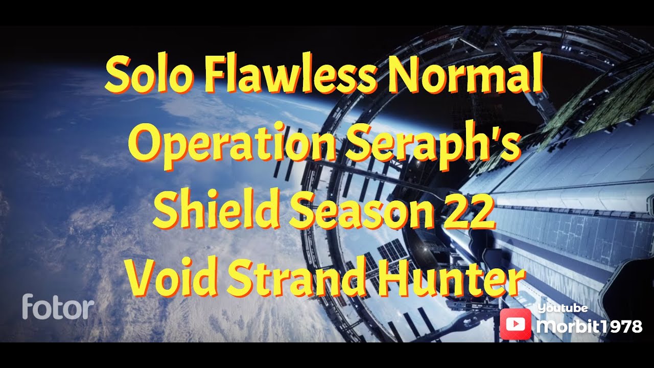Solo Flawless Normal Operation Seraph's Shield Season 22 Void Hunter