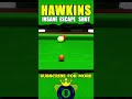 HAWKINS INSANE ESCAPE 🤯🎱#snooker #shorts