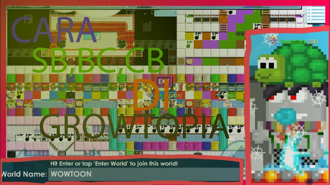 CARA SB,BC,CB DI GROWTOPIA!