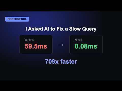 I Asked AI to Optimize a Slow PostgreSQL Query (Real 709x Speedup, EXPLAIN ANALYZE)