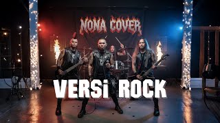 Cover Lagu Nona Ku Tau Nona Banyak Pria Yang Naksir Kamu - Versi Rock
