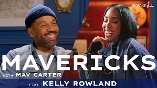 Kelly Rowland on Returning to the Studio & Overcoming SelfDoubt | Mavericks with Mav Carter