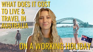 What Does It Cost To Live & Travel In Australia On A Working Holiday? 🤔