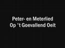 Op 't Goevallend Oeit: Peter- en Meterlied 2008
