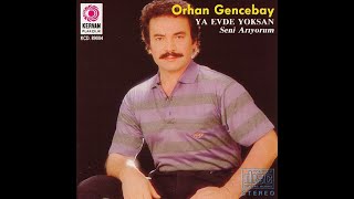 Orhan Gencebay - Ya Evde Yoksan