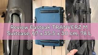Review Eastpak TRANVERZ M Suitcase, 67 x 35.5 x 30 cm, 78 L