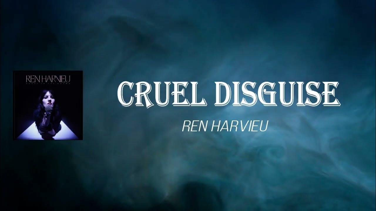 Ren Harvieu - Cruel Disguise (Lyrics) - YouTube