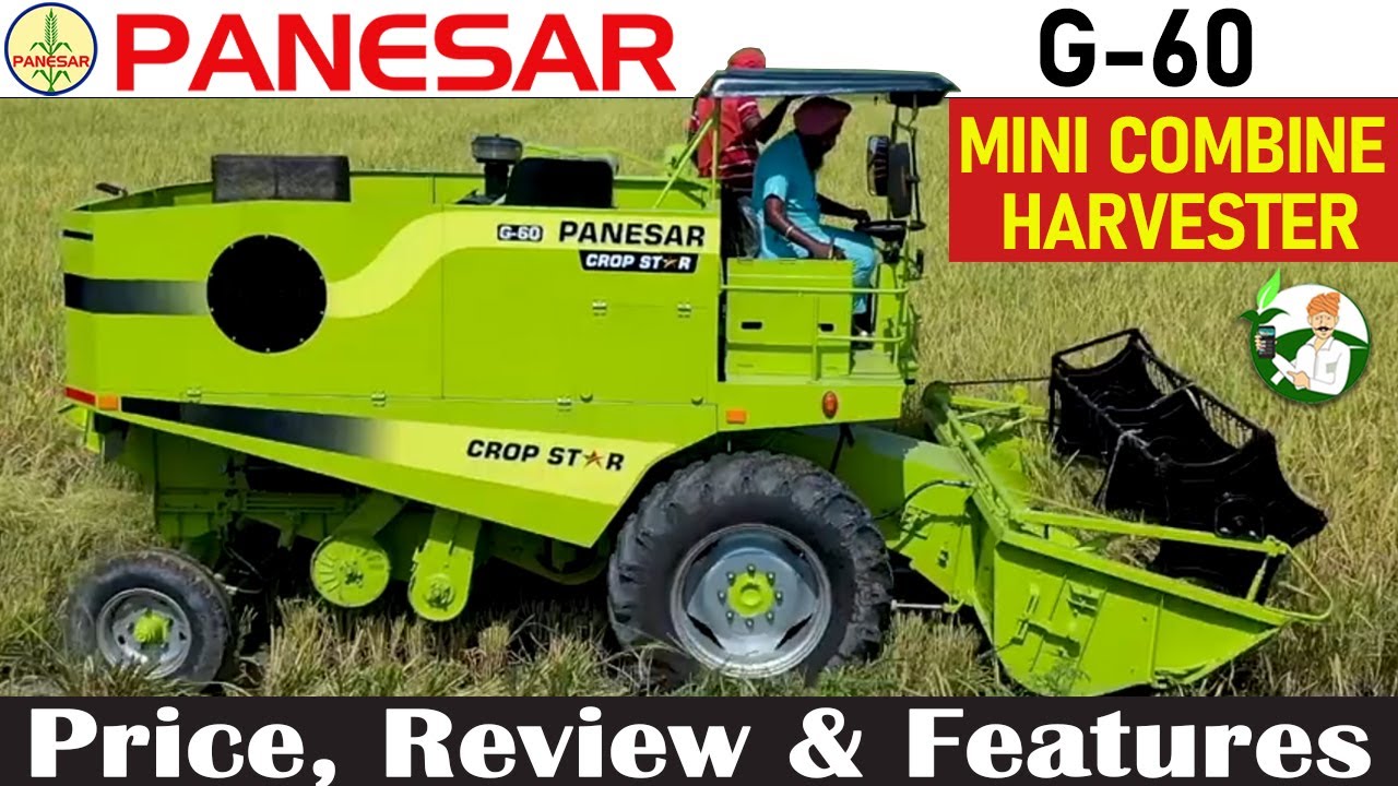 New Panesar G 60 Mini Combine Harvester Price, Reviews, Features