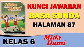 KUNCI JAWABAN BASA SUNDA KELAS 6 HALAMAN 87 II MIDA DAMI