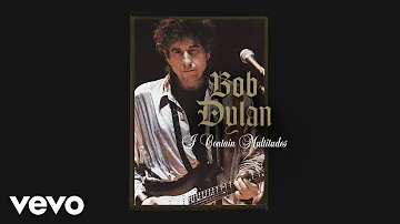 Bob Dylan - I Contain Multitudes (Official Audio)