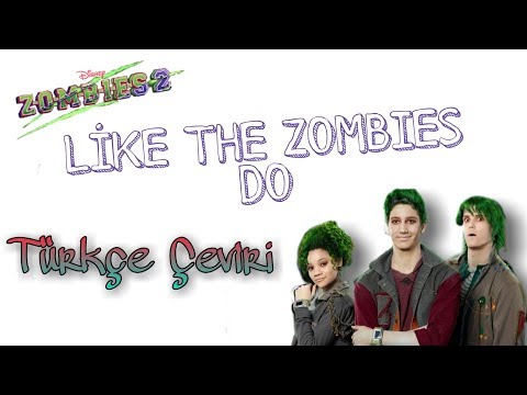 Like The Zombies Do - Türkçe Çeviri / Zombies 2