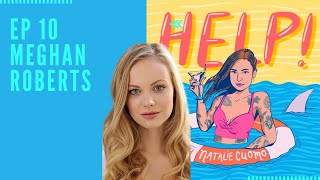 Ep 10 - Help! with Natalie Cuomo with Meghan Roberts