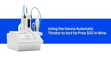 How to Perform a Free SO2 in Wine Test with the HI-931 Automatic Titrator