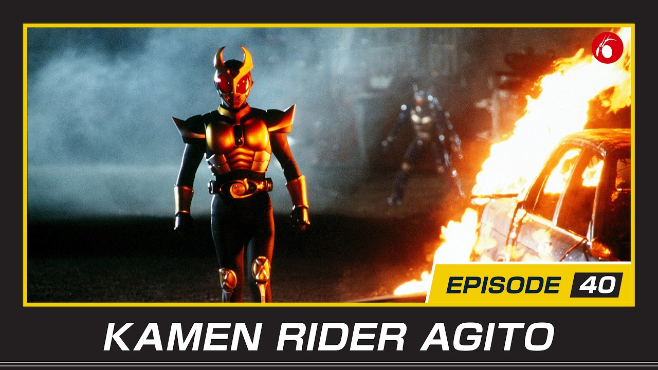 KAMEN RIDER AGITO | #40