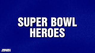 Super Bowl Heroes  Category  Jeopardy